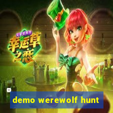 demo werewolf hunt